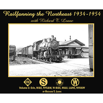 Railfanning the Northeast with Richard T. Loane 1934-1954 Main Image