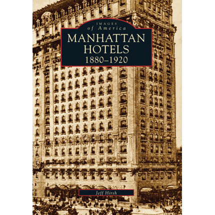 Manhattan Hotels: 1880-1920 Main Image