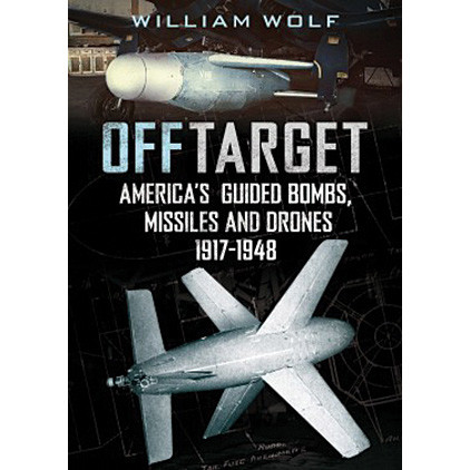 Off Target: American Guided Bombs, Missiles and Drones: Main Image