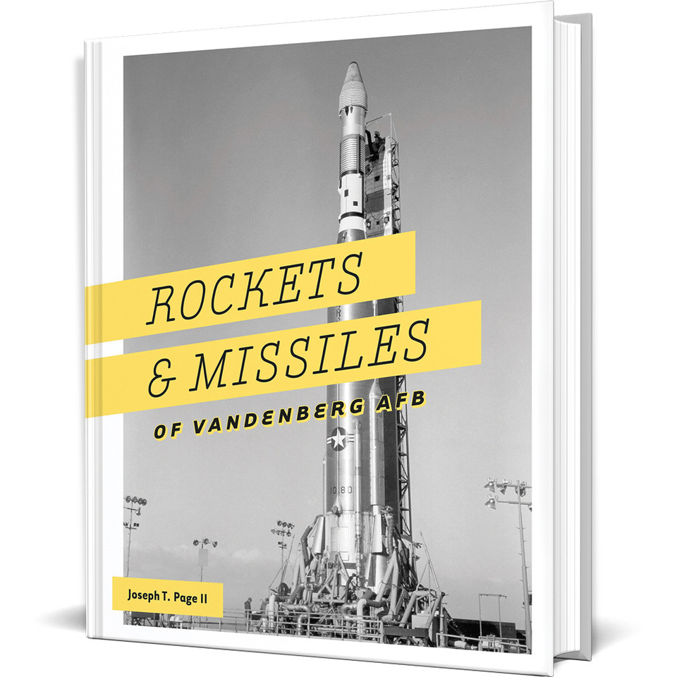 Rockets and Missiles of Vandenberg AFB: 1957-2017 Main Image