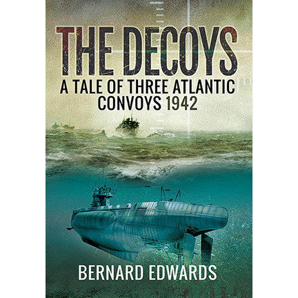 The Decoys: A Tale of Three Atlantic Convoys 1942 Main Image
