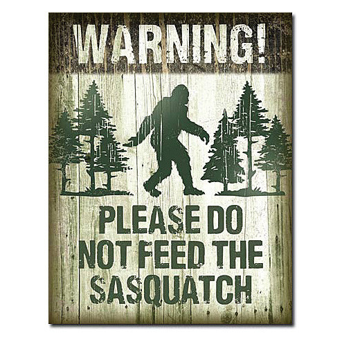 Please do not Feed Sasquatch Metal Sign Main Image