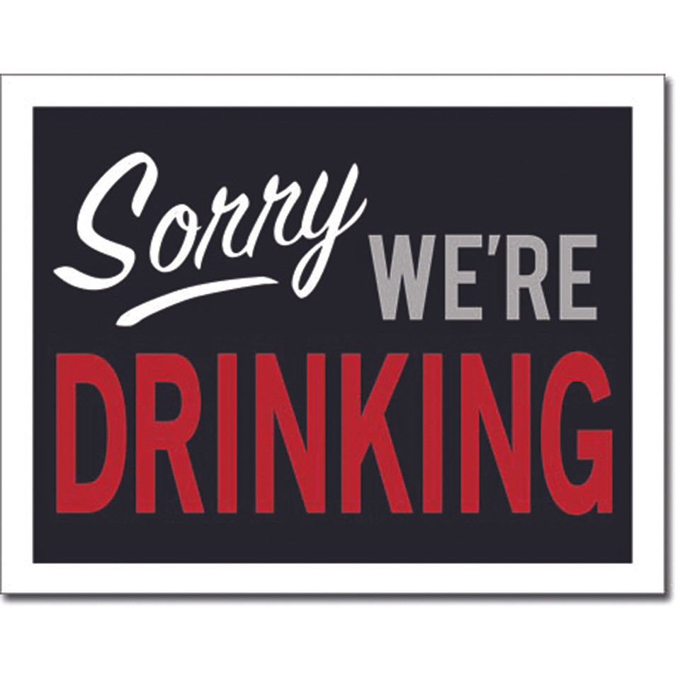 Sorry We're Drinking Metal Sign Main Image