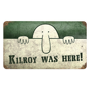 Kilroy Was Here Metal Sign PTS156 Main Image