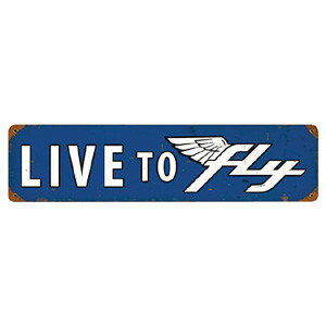 Live to Fly Metal Sign Main Image