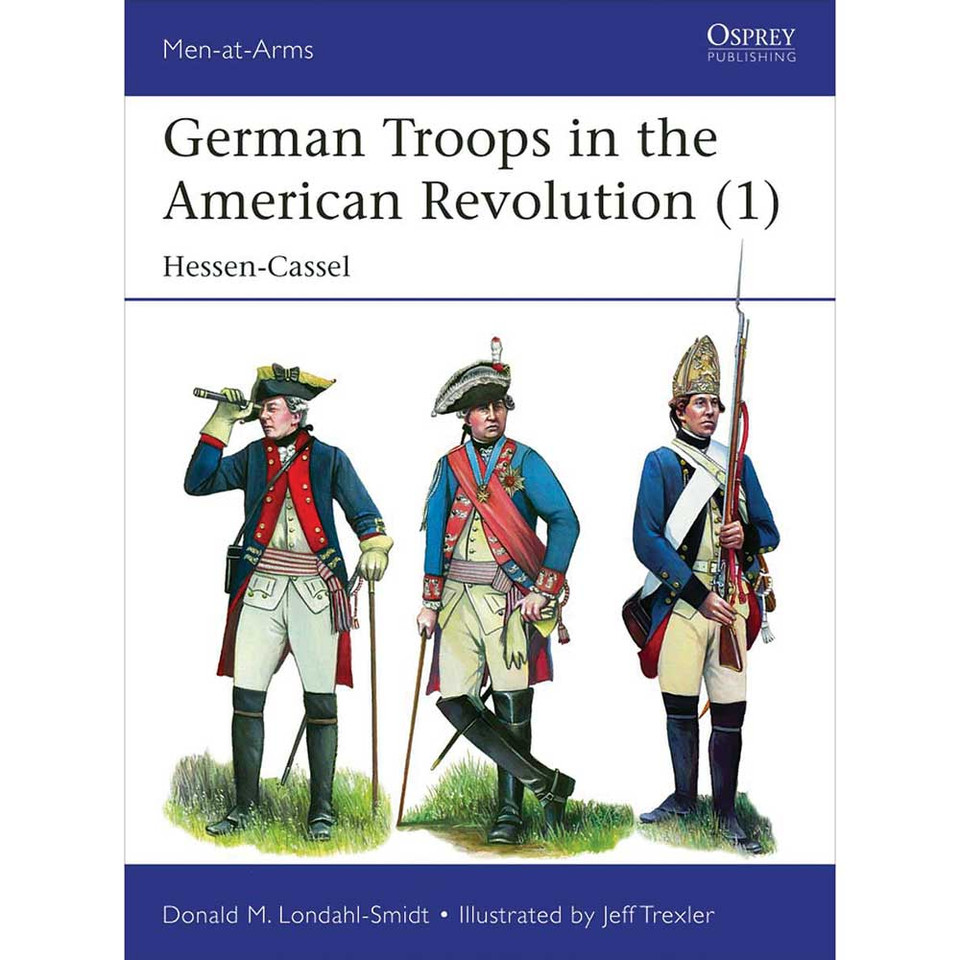 German Troops in the American Revolution Men at Arms Main Image