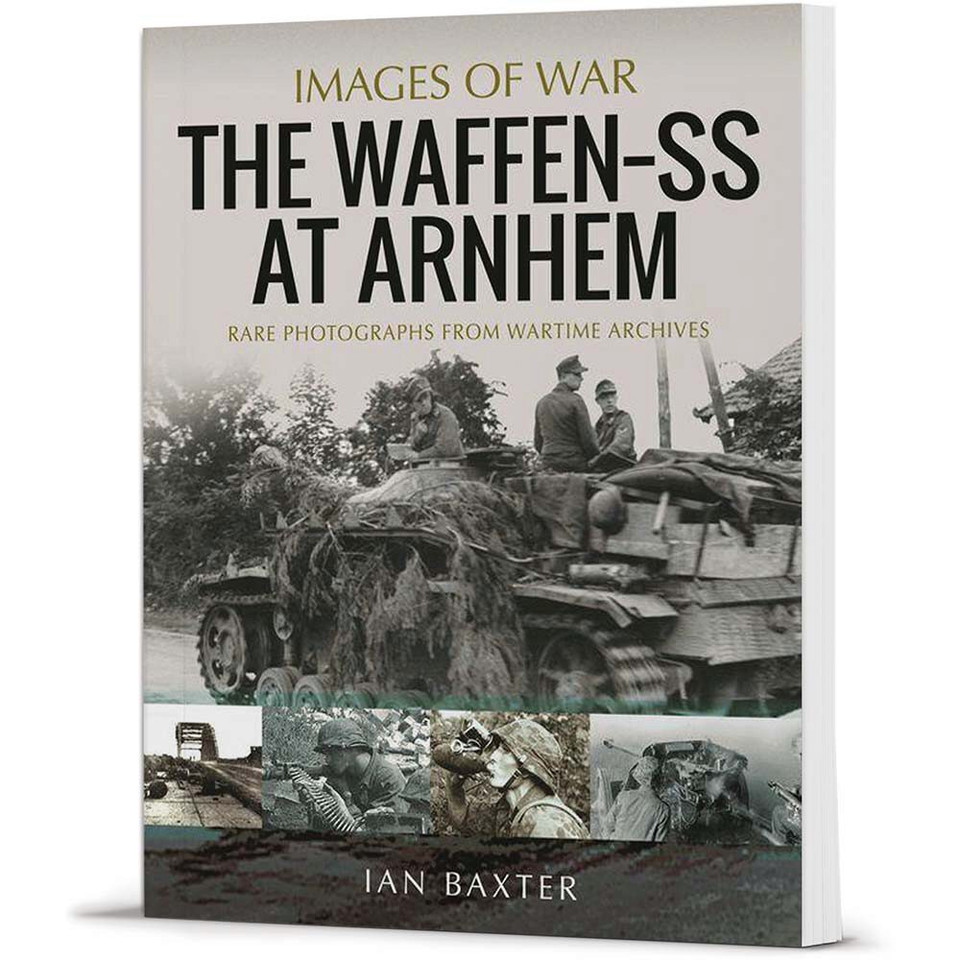 The Waffen SS at Arnhem Images of War Main Image