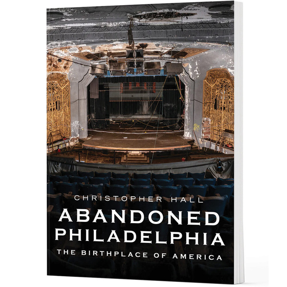 Abandoned Philadelphia: The Birthplace of America Main Image
