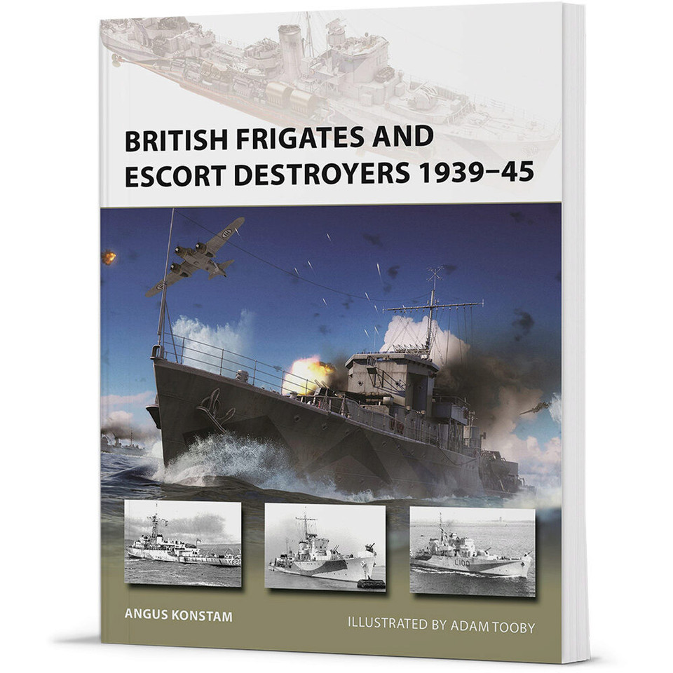 British Frigates and Escort Destroyers 1939-45 New Vanguard Main Image