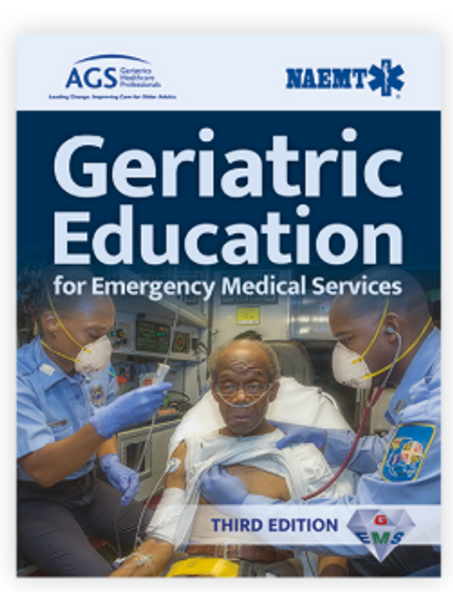 Geriatric Education for Emergency Medical Services (GEMS) Student Textbook Geriatric Education for Emergency Medical Services (GEMS) Student Textbook