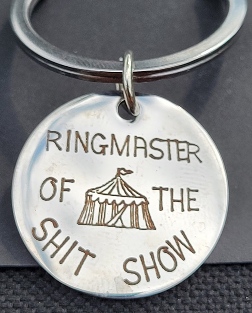 RING MASTER OF THE SH*T SHOW KEYCHAIN