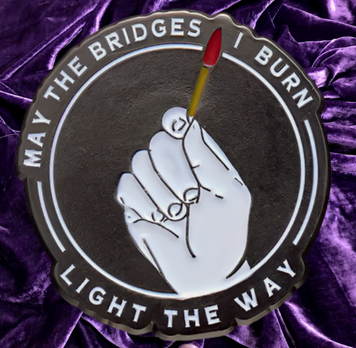 BURN BRIDGES LAPEL PIN