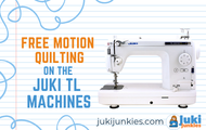 Free Motion Fun: Tips for FMQ on the Juki TL Series (TL-2010Q, TL-18, TL-15 & More)