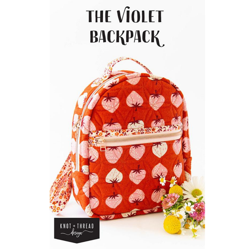 The Violet Backpack Pattern by Knot and Thread Design