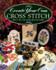 Secondhand Create Your Own Cross Stitch: How to Turn Your Design Ideas Into Reality 