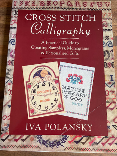 Cross Stitch Calligraphy: A Practical Guide by Iva Polansky