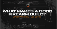 What Makes a Great Firearm Build? 