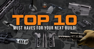 TOP 10  Must Haves for Your Next Build