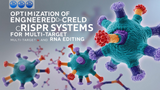 Optimizing Engineered CRISPR Systems for Multi-Target and RNA Editing