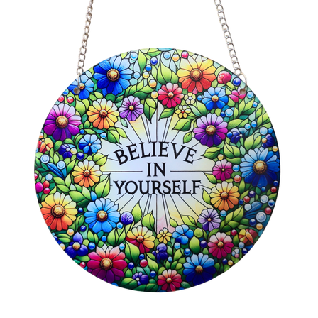 15cm Acrylic Suncatcher - Believe In Yourself