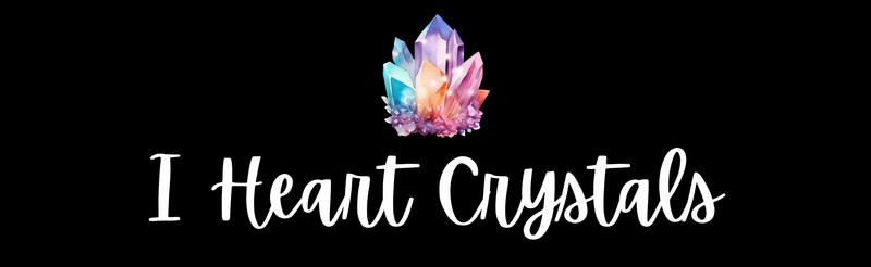 I Heart Crystals