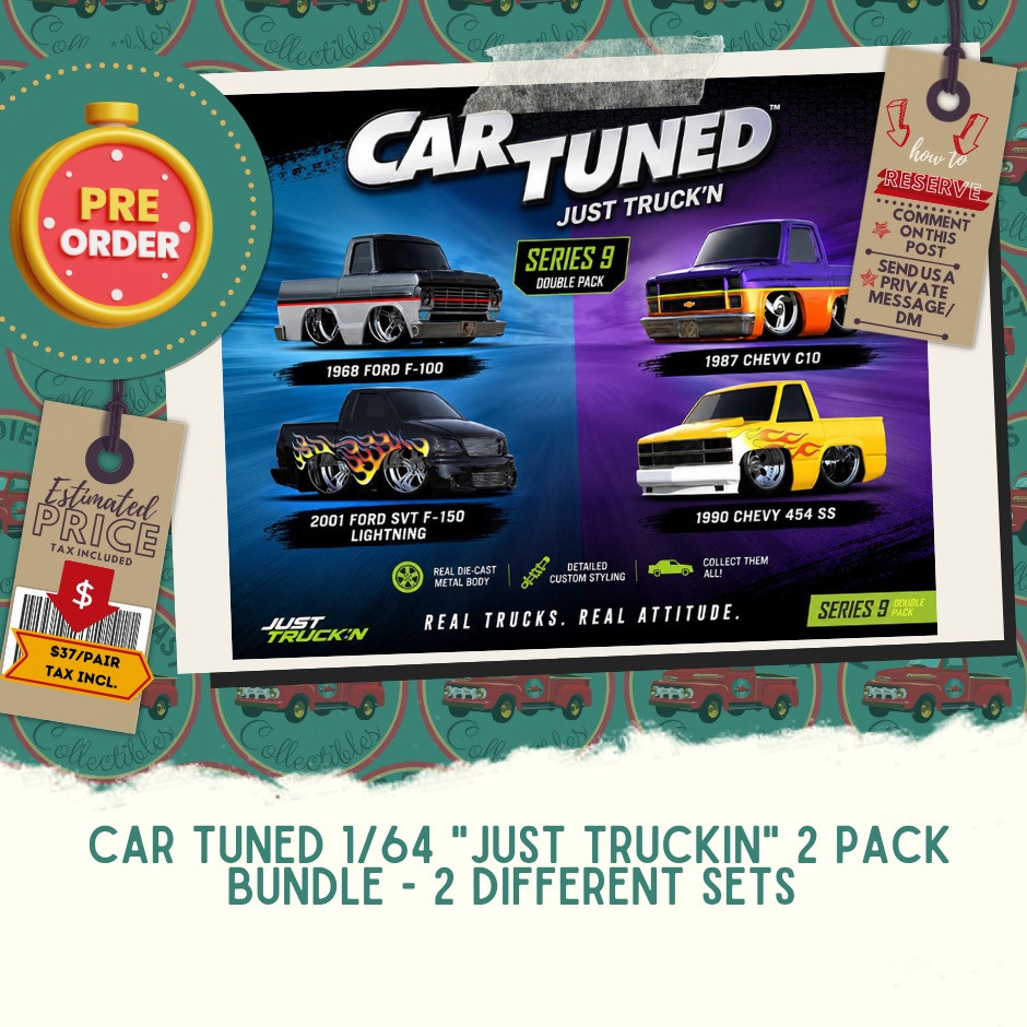 PREORDER: CAR TUNED 1/64 "JUST TRUCKIN" 2 PACK BUNDLE - SERIES 9  