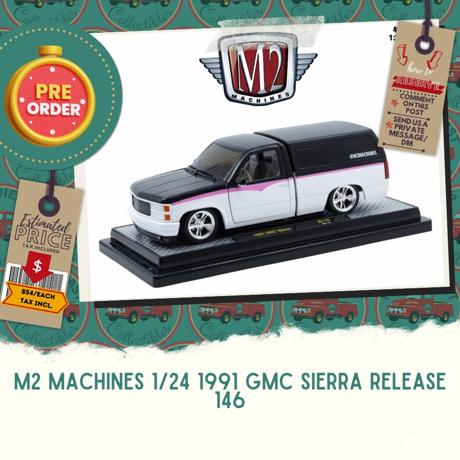 PREORDER: M2 MACHINES 1/24 1991 GMC SIERRA RELEASE 146