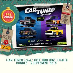 PREORDER: CAR TUNED 1/64 "JUST TRUCKIN" 2 PACK BUNDLE - SERIES 9  