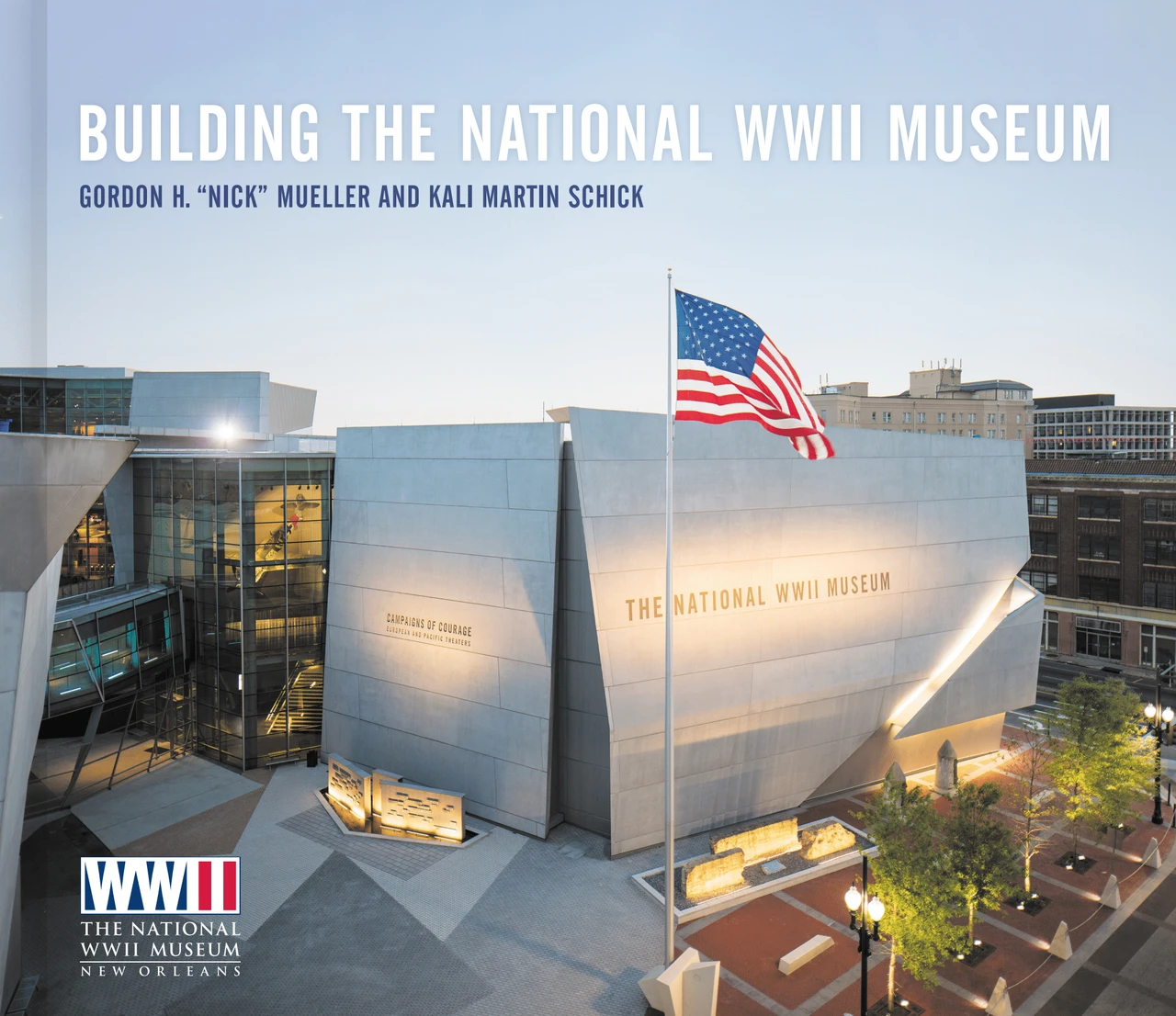 Building The National WWII Museum Hardcover - Autographed Copy