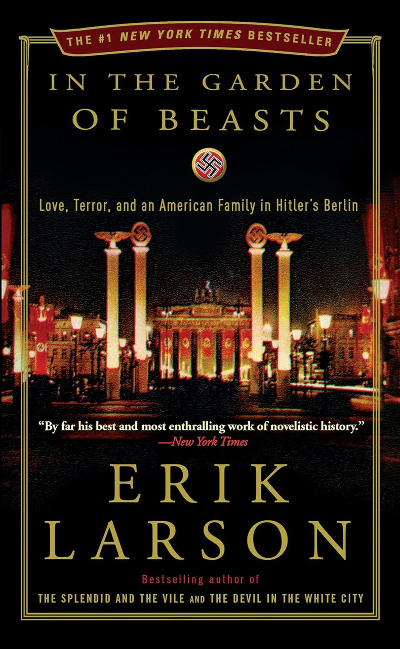 In the Garden of the Beasts - Erik Larson