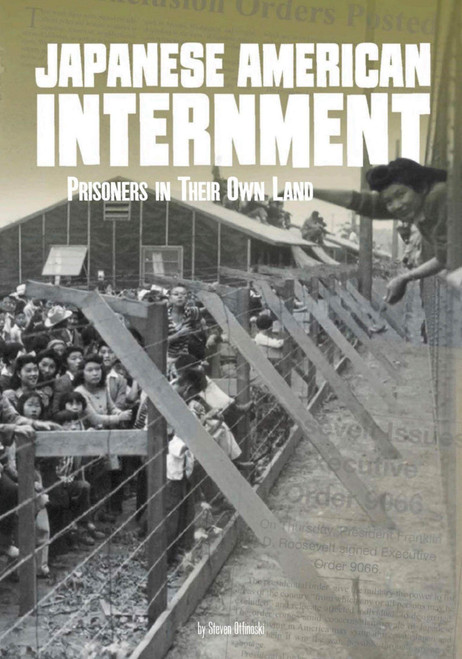 Japanese American Internment: Prisoners in Their Own Land (Tangled History)