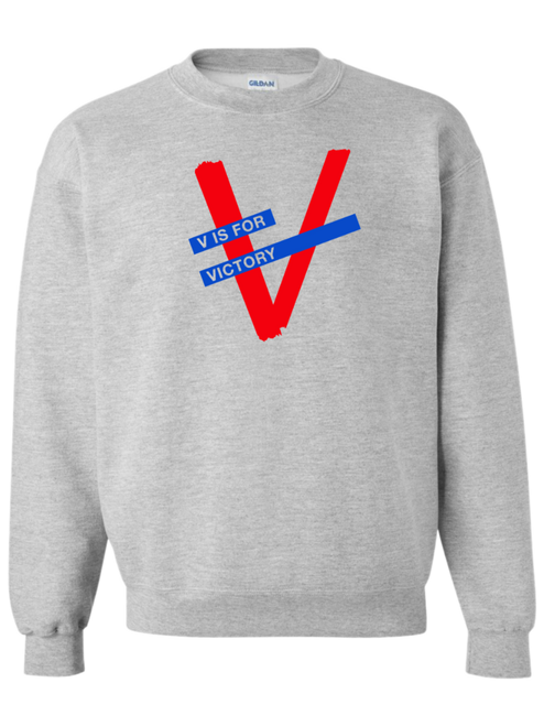 V is For Victory Sweatshirt