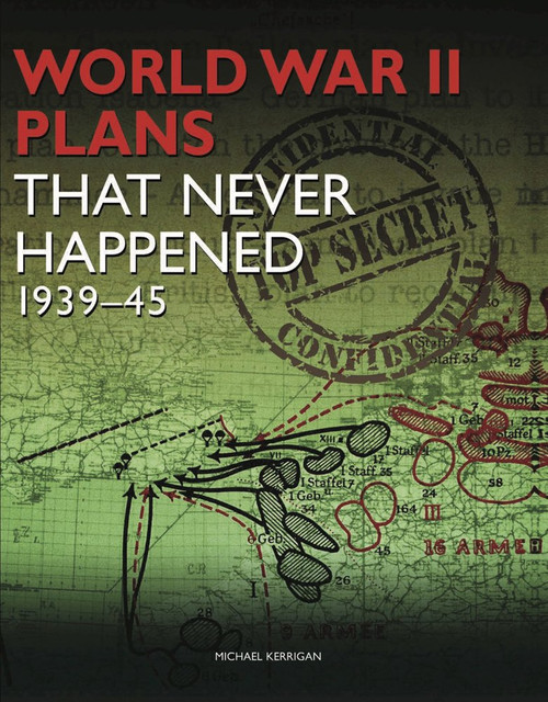 WWII Plans That Never Happened PB