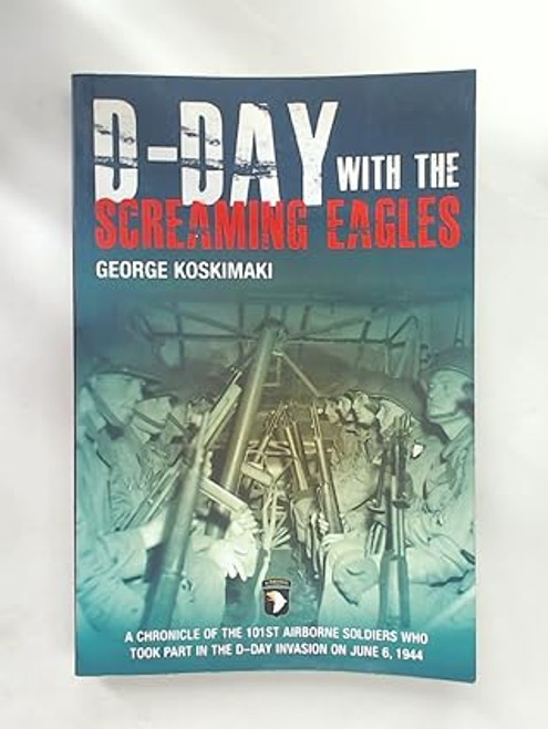 D-Day with the Screaming Eagles PB