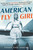 American Fly Girl - Signed Copy