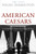 American Caesars PB-Signed Copy