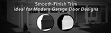 Smooth-Finish Garage Door Trim for Modern/Sleek Projects