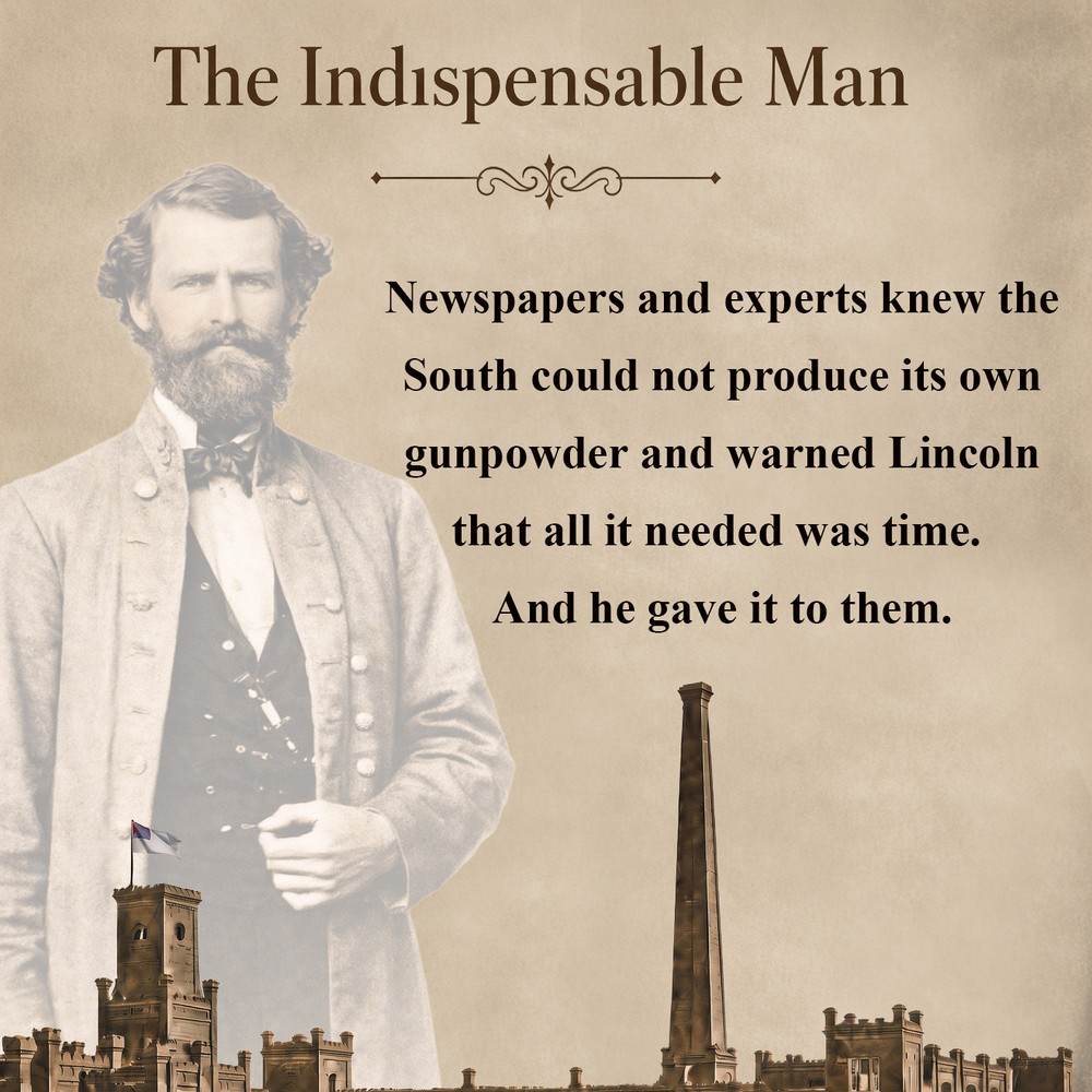 The Indispensable Man: George Washington Rains, the Confederate Powder Works, and the Civil War You Never Knew