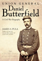 Union General Daniel Butterfield: A Civil War Biography