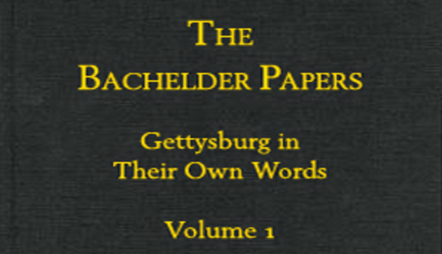 ALERT:  Limited edition Bachelder Papers to be Reprinted!