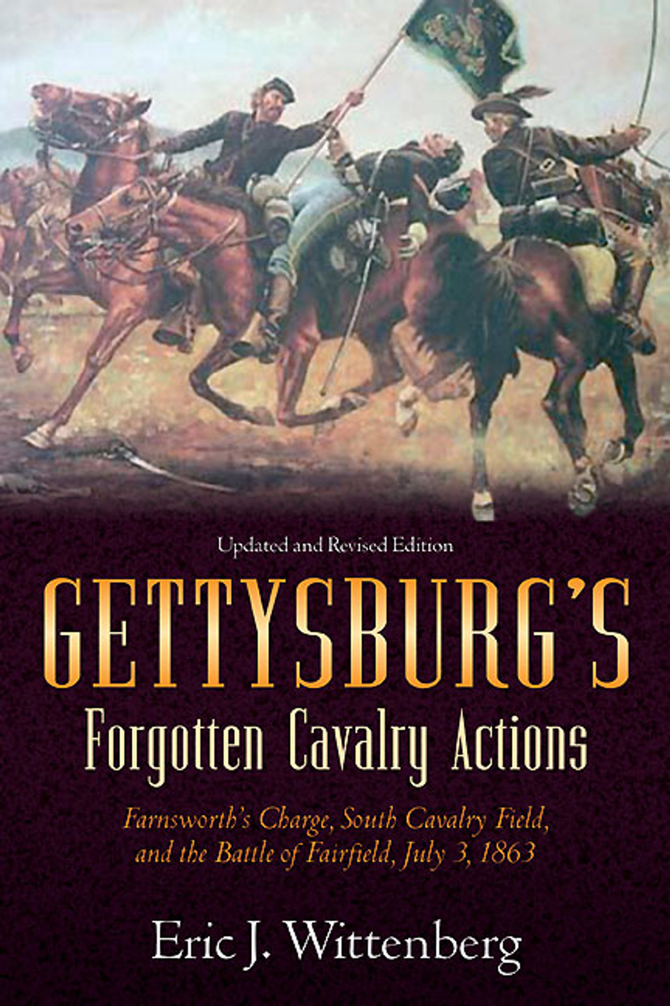 Gettysburg's Forgotten Cavalry Actions: Farnsworth's Charge