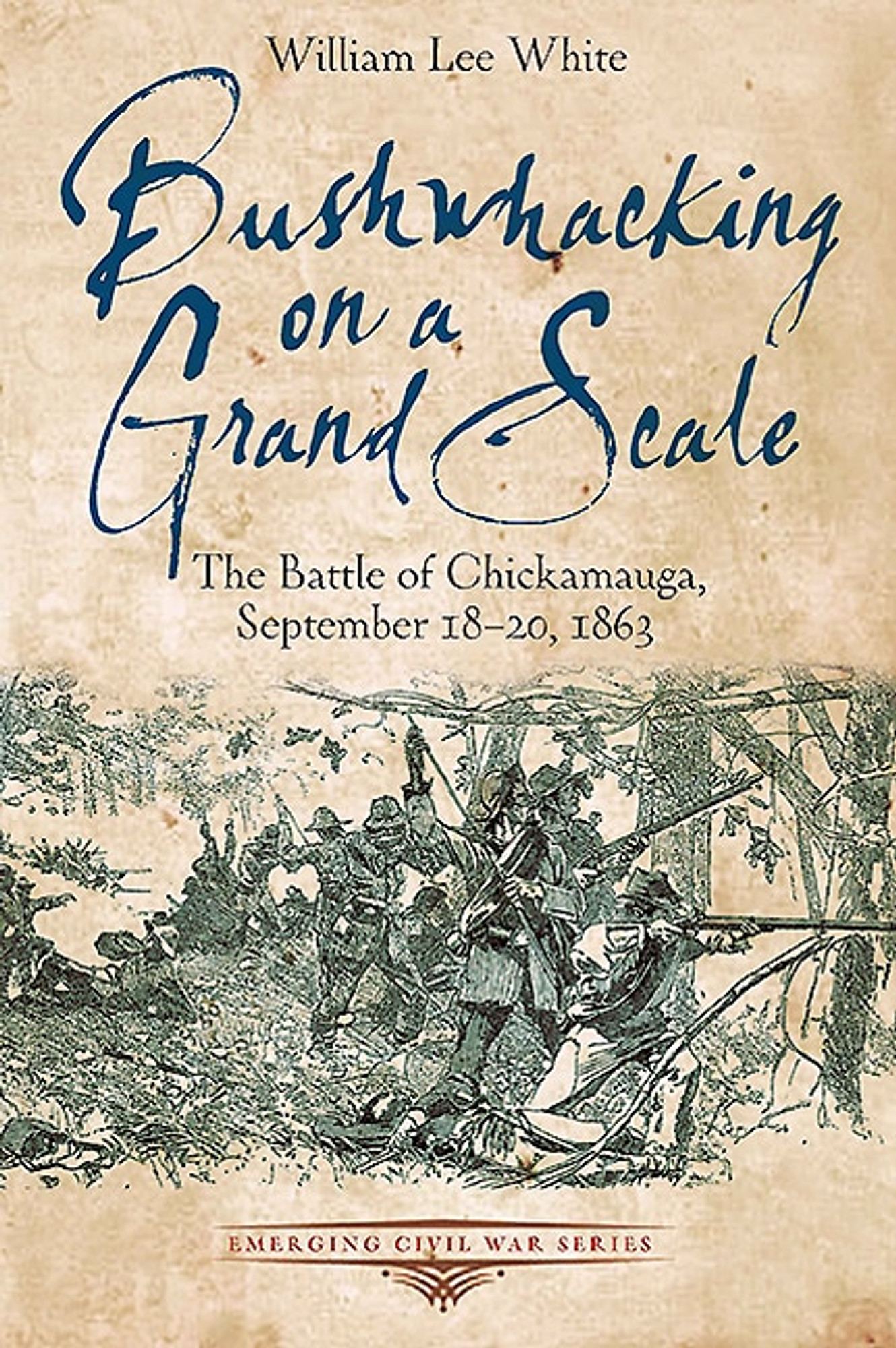 Bushwhacking on a Grand Scale: The Battle of Chickamauga 