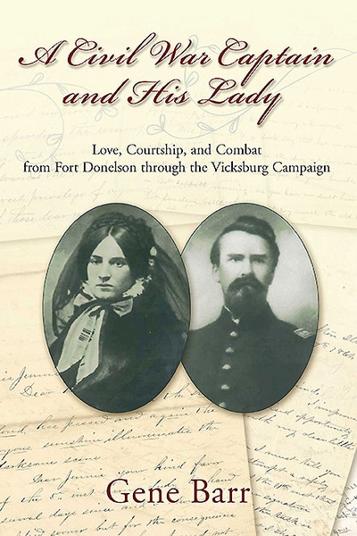A Civil War Captain and His Lady: Love, Courtship, and