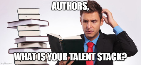 Authors . . . What is YOUR Talent Stack?