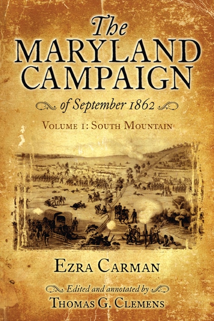 The Maryland Campaign of September 1862: Volume I: South Mountain