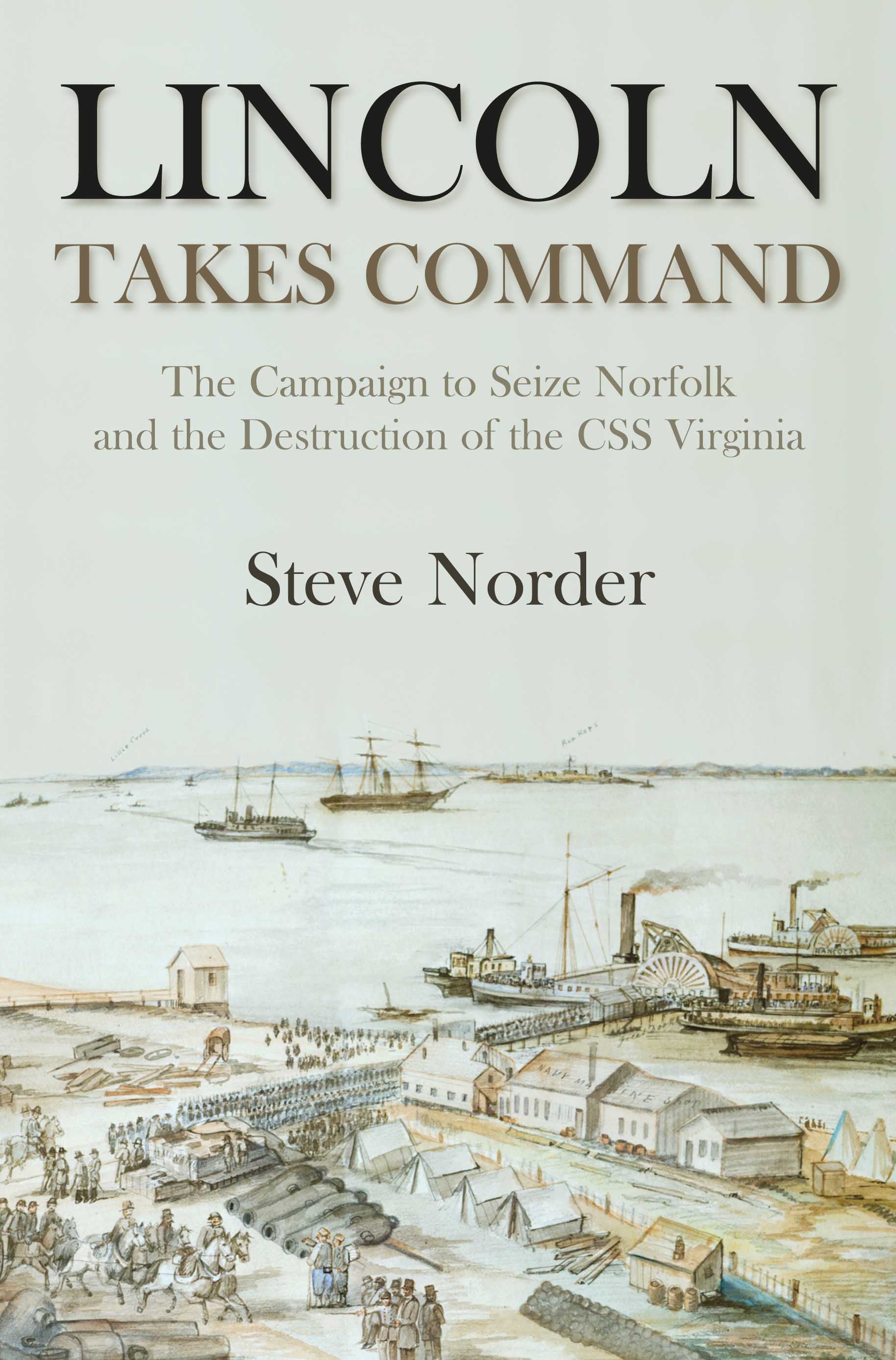 Lincoln Takes Command The Campaign To Seize Norfolk And The