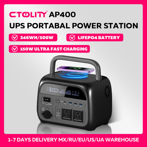CTOLITY AP400 Solar Generator Portable Power Station UPS 346Wh 500W LiFePO4 Battery 3000+ Cycle Wireless 150W UltraFast Charge