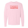 #BookTokBabe FICTIONAL BOYFRIENDS VALENTINE Premium Long Sleeve Comfort Colors® Unisex Tee - Blossom