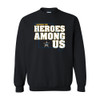 Heroes Among Us Unisex Sweatshirt