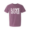 Ding Dong! MeMaw! LOVE LIKE YOU'RE OUT OF TIME Comfort Colors® Tee